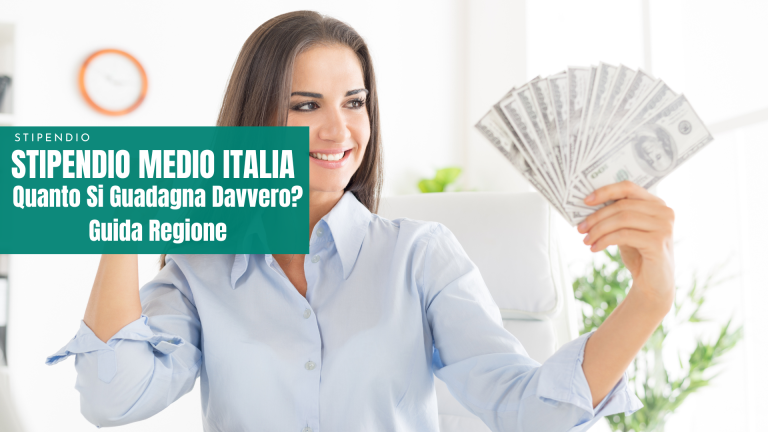 Stipendio Medio Italia: Quanto Si Guadagna Davvero? Guida Regione